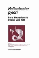 Helicobactor pylori: Basic Mechanisms to Clinical Cure 2002