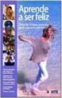 Aprende a ser feliz 8479017538 Book Cover