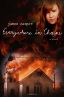 Everywhere in Chains 1586178210 Book Cover