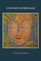 Luscious Struggle 1938144619 Book Cover