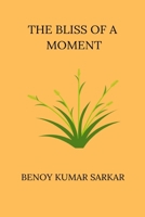 The Bliss of a Moment 1162919388 Book Cover