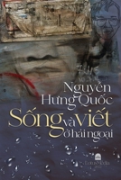 SỐng VÀ ViẾt Ở HẢi NgoẠi 108805076X Book Cover