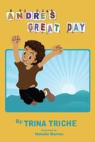 Andre's Great Day 1545613796 Book Cover