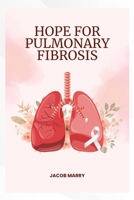 Hope for pulmonary fibrosis B0H7RRY4XG Book Cover