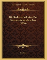 Die Rechtsverhältnisse Des Sortimentsbuchhändlers 1149636033 Book Cover