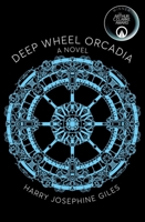 Deep Wheel Orcadia 1529066603 Book Cover