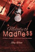 Melody to Madness 1936307367 Book Cover