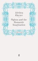 Opium and the Romantic Imagination 0520017463 Book Cover