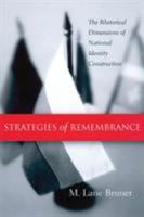 Strategies of Remembrance: The Rhetorical Dimensions of National Identity Construction (Studies in Rhetoric/Communication) 1570034699 Book Cover