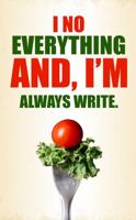 I No Everything and I'm Always Write 1963064984 Book Cover