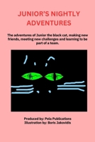 Junior's Nightly Adventures: An awesome animal lovers book for children 7 to 12. How to make new friends, meet new challenges and become a team player. B0CMQKS2X1 Book Cover