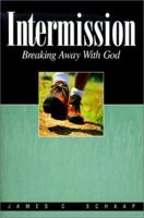 Intermission: Breaking Away With God 0930265068 Book Cover
