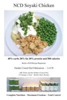 Ncd Soyaki Chicken: 40% Carbs 30% Fat 30% Protein and 500 Calories 1523975458 Book Cover