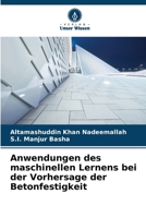 Anwendungen des maschinellen Lernens bei der Vorhersage der Betonfestigkeit (German Edition) 6208378915 Book Cover