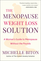 The Menopause Weight Loss Solution: A Woman's Guide to Menopause Without the Pounds 1961293234 Book Cover