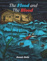 Flood and the Blood 0938985353 Book Cover
