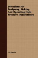 Directions for Designing, Making, and Operating High-pressure Transformers 1013954947 Book Cover