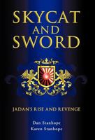 Skycat and Sword: Jadan's Rise and Revenge 1462005136 Book Cover
