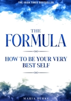 The Formula: How To Be Your Very Best Self 1999366034 Book Cover