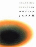 Crafting Beauty In Modern Japan 0714124486 Book Cover