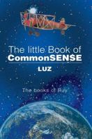 The Little Book of Commonsense: The Books of Ruy 0595355781 Book Cover