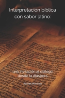 Interpretación bíblica con sabor latino:: una invitación al diálogo desde la diáspora 169606452X Book Cover