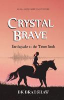 Crystal Brave: Earthquake at the Taum Sauk (Crystal Brave Adventure Series Book 1) 194290584X Book Cover