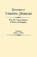 Genealogies of Virginia Families from the Virginia Magazine of History and Biography. in Five Volumes. Volume I: Adams - Chiles 0806309113 Book Cover