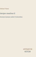 Satujen maailma II: Suomen kansan sadut II kokoelma (Finnish Edition) 3387446845 Book Cover