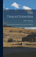 The Thalattosauria: A Group of Marine Reptiles From the Triassic of California 1018583114 Book Cover