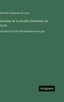 Annales de la Société linnéenne de Lyon: Annales de la Société linnéenne de Lyon (French Edition) 3563755035 Book Cover
