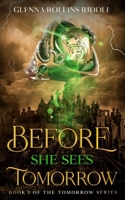 Before She Sees Tomorrow B0F67GXY6D Book Cover