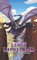 Eons Unwound: Lazy Scales Universe Book 1 B09F18C17K Book Cover