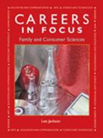 Careers in Focus: Family and Consumer Sciences 1566378826 Book Cover