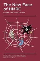 The New Face of HMRC: Behind the Tangled Web 1788161424 Book Cover