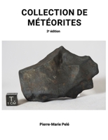 Collection de météorites: 3e édition (French Edition) B0GP6KBDJ5 Book Cover