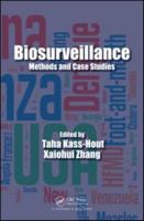 Biosurveillance: Methods and Case Studies 1439800464 Book Cover