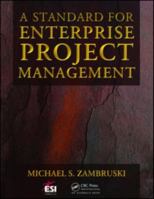 A Standard for Enterprise Project Management (Esi International Project Management) 1420072455 Book Cover