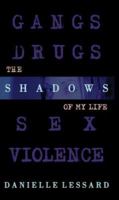 The Shadows of My Life 1418410136 Book Cover