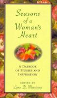 Seasons of a Woman's Heart: A Daybook of Stories and Inspiration 1892016036 Book Cover
