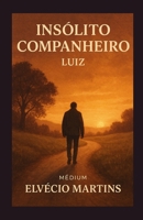 Insólito Companheiro (Portuguese Edition) B0FRRNR3SS Book Cover