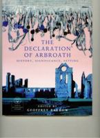 The Declaration of Arbroath: History, Significance, Setting 090390327X Book Cover