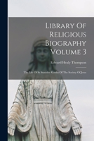 Library Of Religious Biography Volume 3: The Life Of St Stanislas Kostka Of The Society Of Jesus 101452301X Book Cover