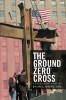 The Ground Zero Cross 1543418597 Book Cover