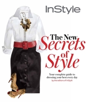Instyle: The New Secrets of Style 1603200827 Book Cover