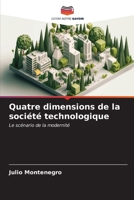 Quatre dimensions de la société technologique: Le scénario de la modernité (French Edition) B0CKRQPHKP Book Cover