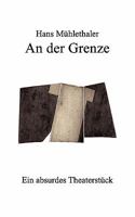 An der Grenze: Ein absurdes Theaterstück 3833465700 Book Cover