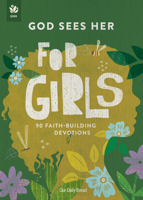 God Sees Her for Girls: 90 Faith-Building Devotions 1640704973 Book Cover