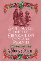 ?apte nuvele dulci de dragoste din perioada Regen?ei (Romanian Edition) 1923814141 Book Cover