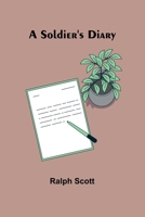 A Soldier's Diary (Classic Reprint) 9357965939 Book Cover